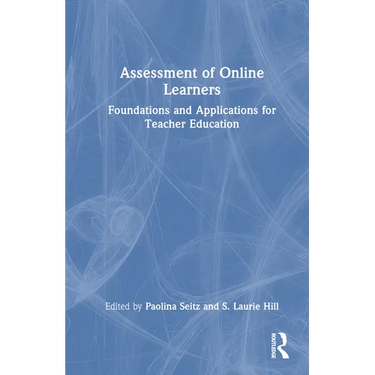 Assessment of Online Learners: Foundations and Applications for Teacher Education