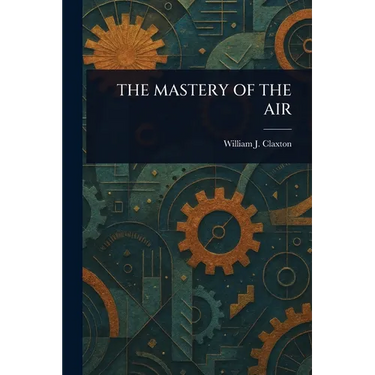The Mastery of the Air