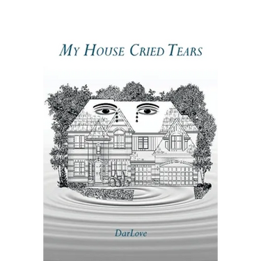 My House Cried Tears