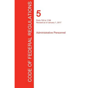 CFR 5, Parts 700 to 1199, Administrative Personnel, January 01, 2017 (Volume 2 of 3)