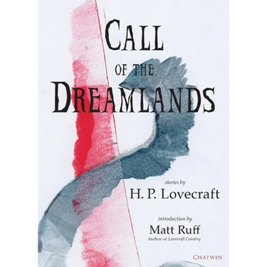 Call of the Dreamlands: Stories by H.P. Lovecraft