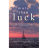 More Than Luck: Jacobs Landing Series: Book Three