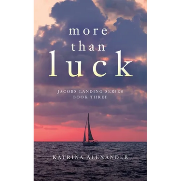 More Than Luck: Jacobs Landing Series: Book Three