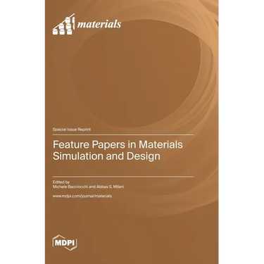 Feature Papers in Materials Simulation and Design