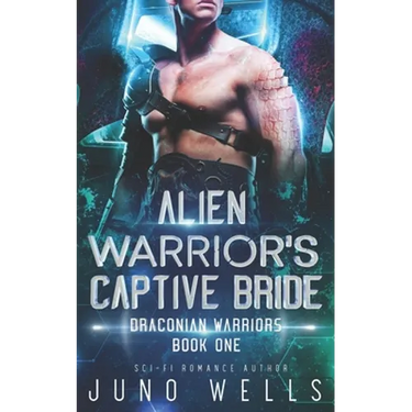 Alien Warrior's Captive Bride: A SciFi Alien Romance