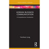Korean Business Communication: A Comprehensive Introduction