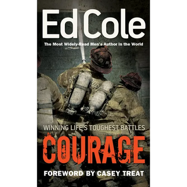 Courage: Winning Life's Toughest Battles