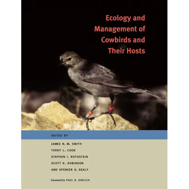 Ecology and Management of Cowbirds and Their Hosts: Studies in the Conservation of North American Passerine Birds