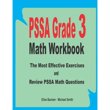 PSSA Grade 3 Math Workbook: The Most Effective Exercises and Review PSSA Math Questions