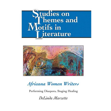 Africana Women Writers: Performing Diaspora, Staging Healing