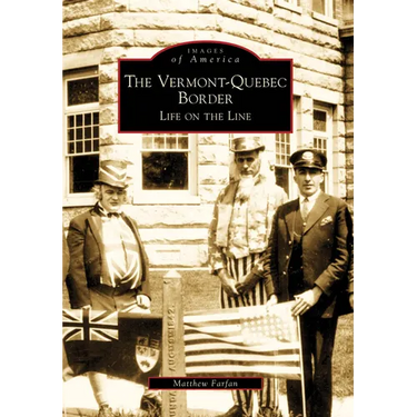 The Vermont-Quebec Border: Life on the Line