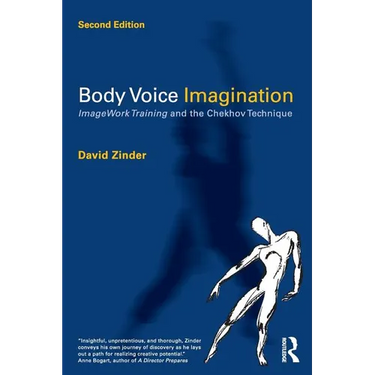 Body Voice Imagination: Imagework Training and the Chekhov Technique