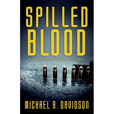 Spilled Blood: A Krystal Murphy Mystery