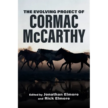 The Evolving Project of Cormac McCarthy