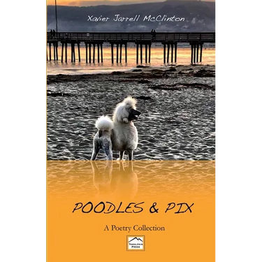Poodles & Pix: A Poetry Collection