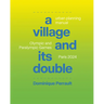 A Village and Its Double: Urban Planning Manual Olympic and Paralympic Games, Paris 2024