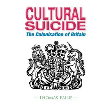 Cultural Suicide: The Colonisation of Britain