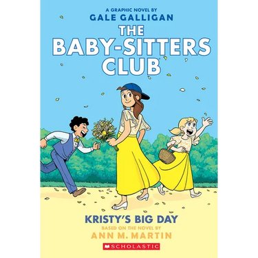 Kristy's Big Day: A Graphic Novel (the Baby-Sitters Club #6): Volume 6