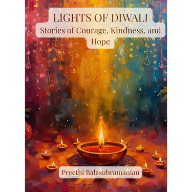 Lights of Diwali: Stories of Courage, Kindness, and Hope