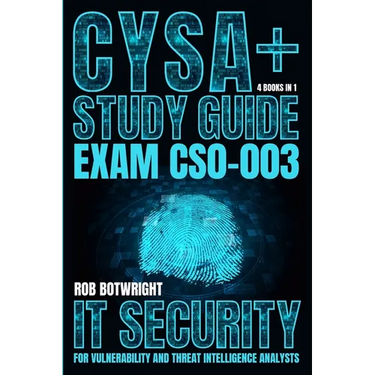 CySA+ Study Guide: IT Security For Vulnerability And Threat Intelligence Analysts