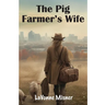 The Pig Farmer's Wife