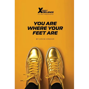 You Are Where Your Feet Are