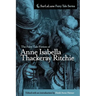 The Fairy Tale Fiction of Anne Isabella Thackeray Ritchie: Selections from "Five Old Friends" and "Bluebeard's Keys and Other Stories"