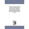 A History of the State of Delaware, From Its First Settlement Until the Present Time, Containing A Full Account of the First Dutch and Swedish Settlem