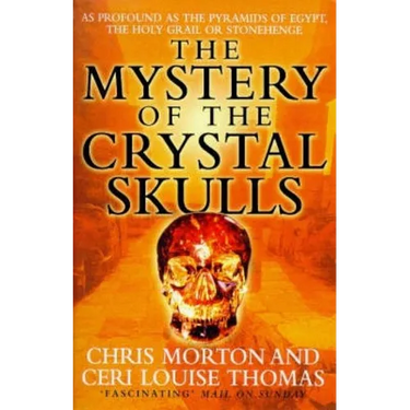 The Mystery of the Crystal Skulls