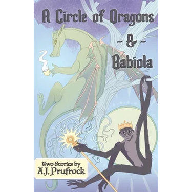 A Circle of Dragons & Babiola