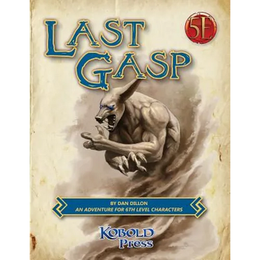Last Gasp: A 5th Edition Adventure for 6th-Level Characters