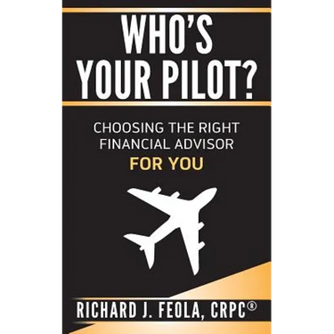 Who's Your Pilot: Choosing the Right Financial Advisor for You