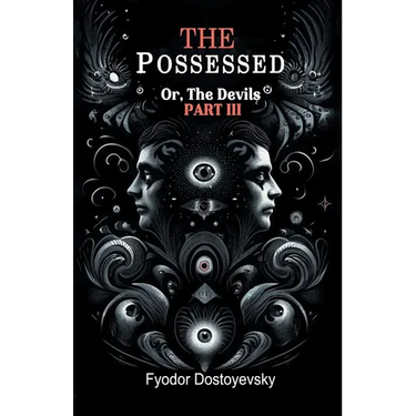 The Possessed Or, The Devils Part III