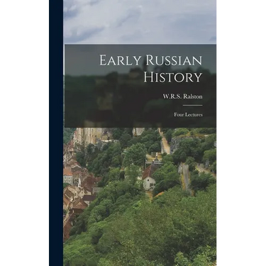 Early Russian History: Four Lectures