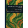 Wild Beasts and Their Ways