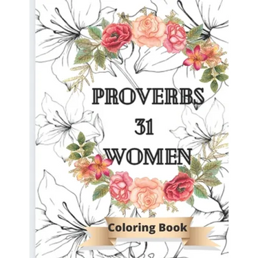 Proverbs 31 Women coloring books: Bible based verses