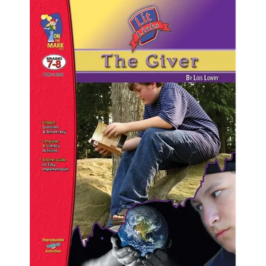 The Giver, by Lois Lowry Lit Link Grades 7-8