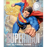 DC Superman the Ultimate Guide the Man of Steel New Edition