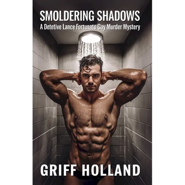 Smoldering Shadows: A Detective Lance Fortunato Gay Murder Mystery