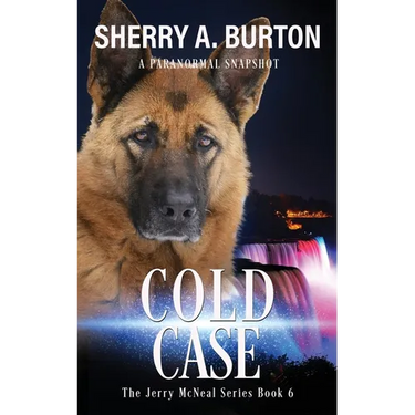 Cold Case: Join Jerry McNeal And His Ghostly K-9 Partner As They Put Their "Gifts" To Good Use.