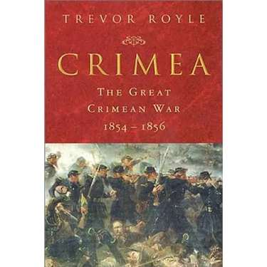 Crimea: The Great Crimean War 1854-1856