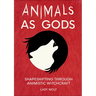Animals as Gods: Shapeshifting Through Animistic Witchcraft