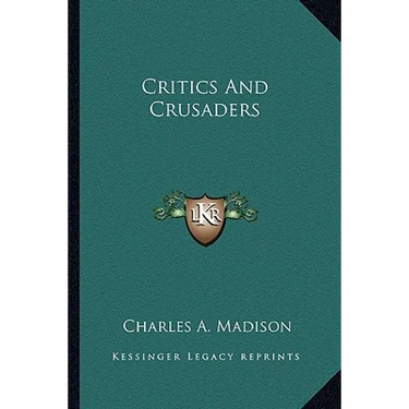 Critics And Crusaders