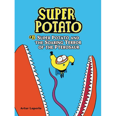 Super Potato and the Soaring Terror of the Pterosaur: Book 8