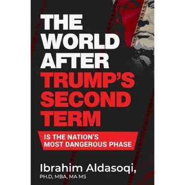 The World after Trump's Second Term Is the Nation's Most Dangerous Phase