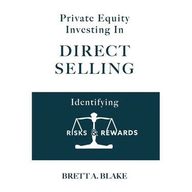Private Equity Investing in Direct Selling: Identifying Risks & Rewards
