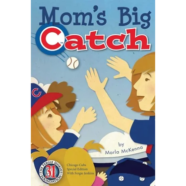 Mom's Big Catch-Chicago Cubs Special Edition with Fergie Jenkins