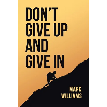 Don't Give Up and Give In