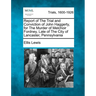 Report of the Trial and Conviction of John Haggerty, for the Murder of Melchoir Fordney, Late of the City of Lancaster, Pennsylvania