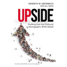 Upside: Profiting from the Profound Demographic Shifts Ahead